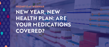 New year, new health plan: Are your medications covered?